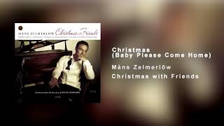 Måns Zelmerlöw - Christmas (Baby Please Come Home)