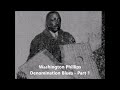 Washington Phillips-Denomination Blues (Part 1)