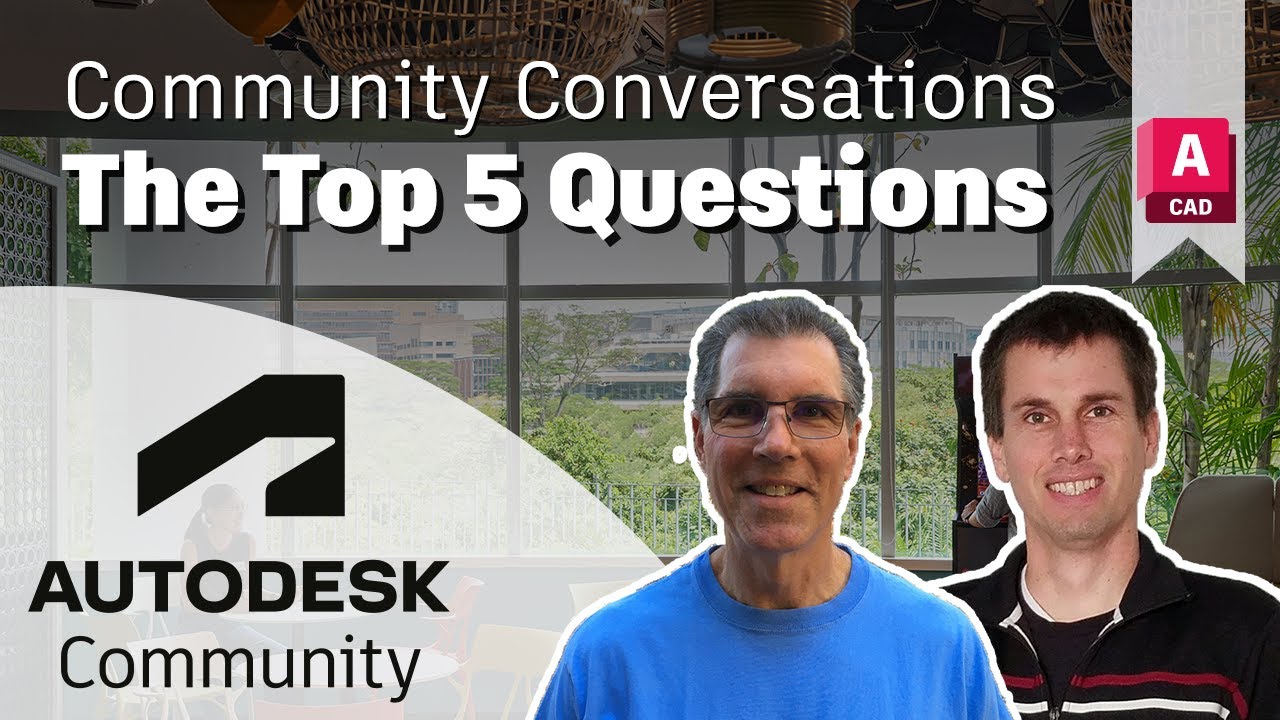 Solving the Top 5 Most Asked AutoCAD Questions - Community Conversations