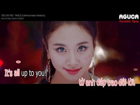 [Karaoke Việt + Audio] YES OR YES - TWICE