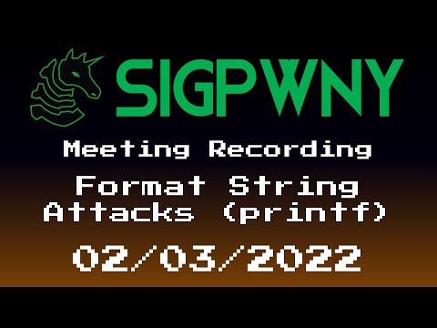 [02/03/22] SIGPwny Format String Attacks (printf) Meeting Recording