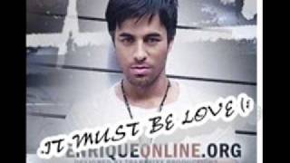 Enrique Iglesias - It Must Be Love (NEW SONG 2010!)