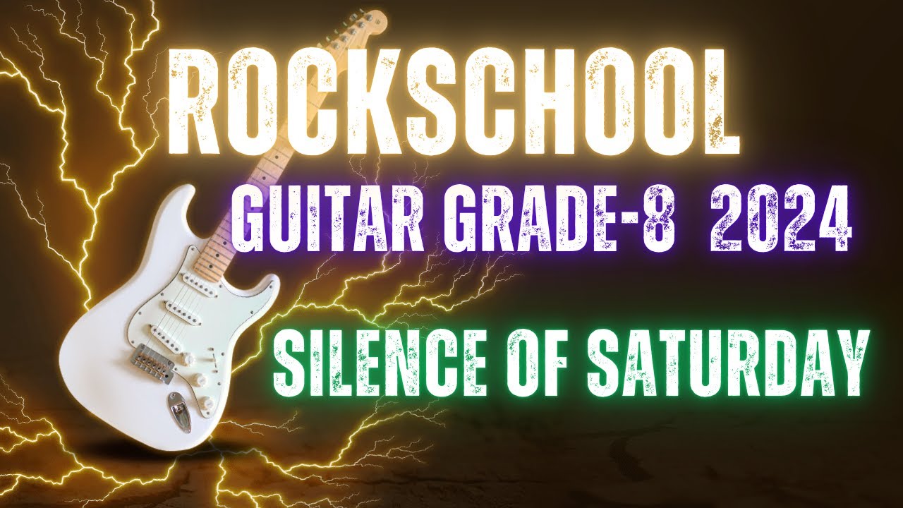 Silence of Saturday  RockSchool Grade 8 Guitar #guitarmusic   #music   #grade  #grades