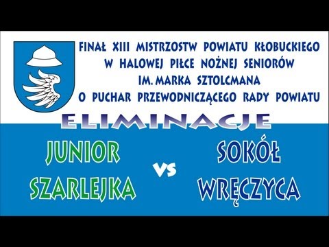 Junior Szarlejka - Sokół Wręczyca XIII Mistrz.Pow.Kłobuckiego w Halowej Piłce Nożnej 2013