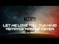 Lyric Mashup Let Me Love You Tum Hi Ho VidyaVox Cover Audio Spectrum