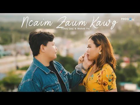 Ntsheb Yaj Ft. Txhaij Lauj - Ncaim Zaum Kagwg (Official MV)