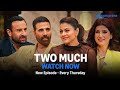 Two Much Episode 3 Watch Now ‪‪Akshay Kumar Saif Ali Khan Kajol Twinkle Prime Video India