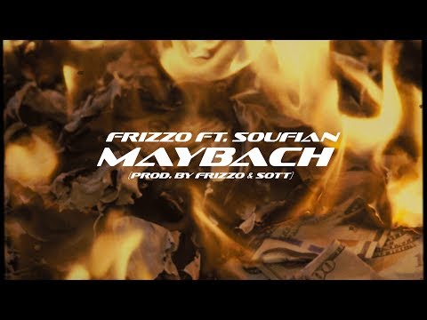 FRIZZO feat. SOUFIAN - MAYBACH [Official Video]