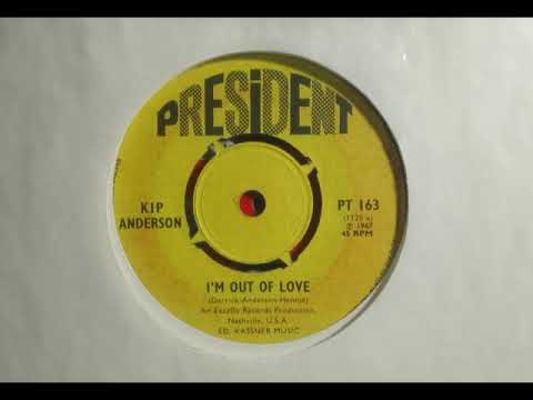 Thumbnail for R&B Soul - KIP ANDERSON - I'm Out Of Love - PRESIDENT PT 163 UK 1967 US Excello Male Dancer by Kip Anderson
