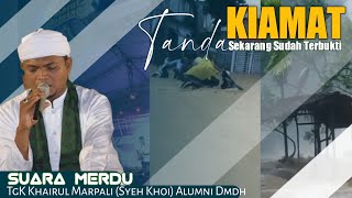 Download lagu Syair Aceh - TANDA KIAMAT - Tgk Khairul Marpali (Syeh Khoi) Lirik -  Audio mp3