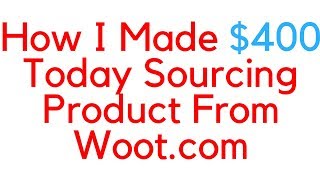 Is Retail Arbitrage Dead? No. I Made $400 Today Sourcing From Woot.com For Amazon - Online Sourcing