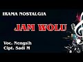 JAM WOLU Voc Nengsih Cipt Sadi M