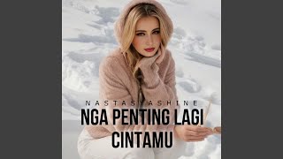 Download lagu Nga Penting Lagi Cintamu mp3