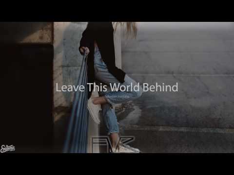 Leave This World Behind - Sebastian Forslund [F M R]