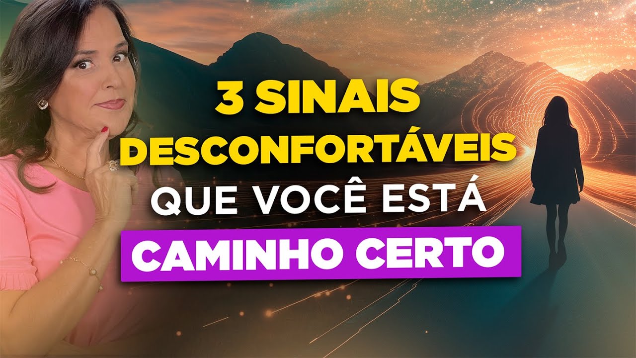 3 sinais DESCONFORTÁVEIS que você está CAMINHO CERTO