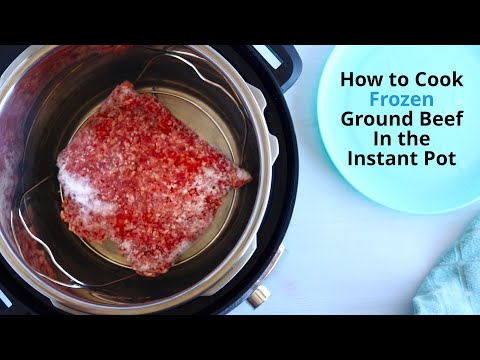 Cooking Frozen Ground Beef in the Instant Pot, 20...