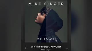 Mike Singer feat  Kay One   Alles an Dir Official Audio  360 X 640