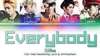 SHINee (샤이니) - Everybody (에브리바디) Color Coded Han/Rom/Eng Lyrics #RIPJonghyun