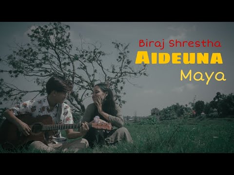 Aideuna maya | Biraj shrestha | official song | full video