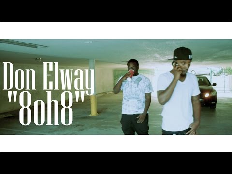 Don Elway - 8oh8 (Official Music Video)1080HD