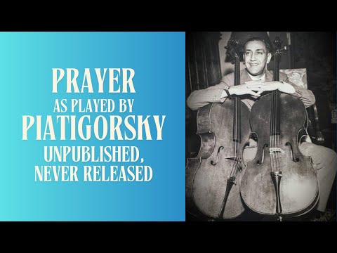 Piatigorsky a rare chance to hear his composition Prayer