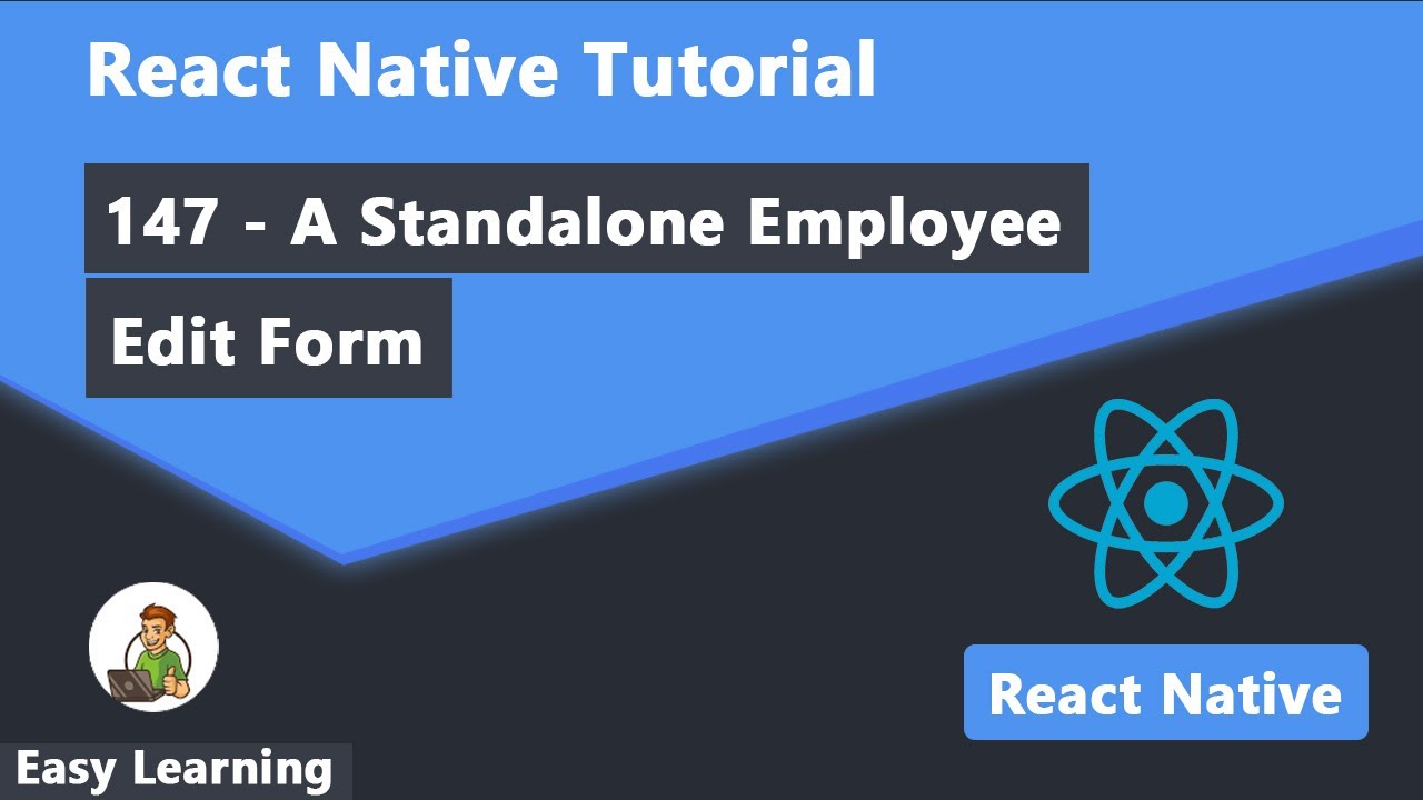 147 - A Standalone Employee Edit Form in React Native