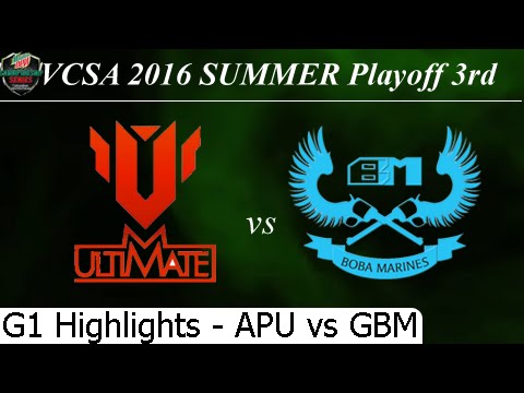 APU GBM G1 Highlights 31/07/2016 3rd Place Playoff VCSA Summer 2016 AnPhat Ultimate Gigabyte Marines