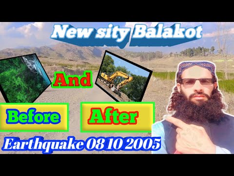 New City Balakot Before and After earthquake 08 10 2005 #sultangreenhazara