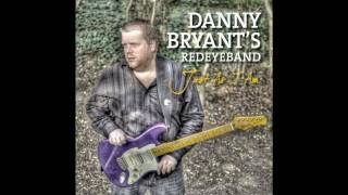 Danny Bryant - Just As I Am