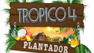 Let's Play Tropico 4 - Plantador DLC - A Man Of The Land