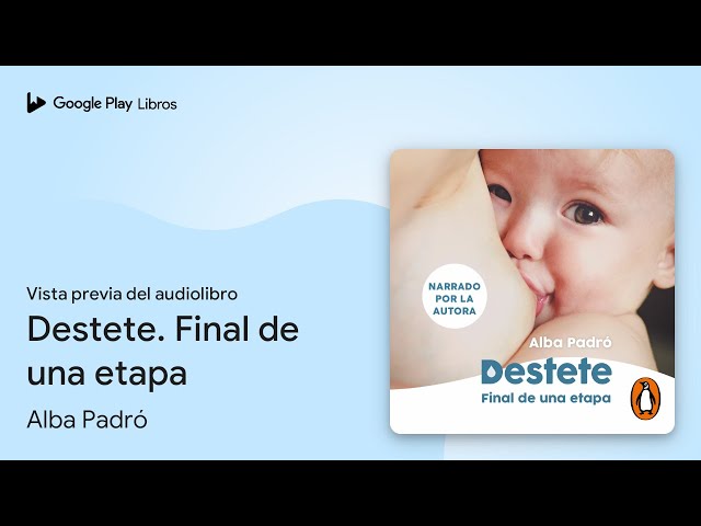 Vídeo relacionado con Destete: Final de una Etapa