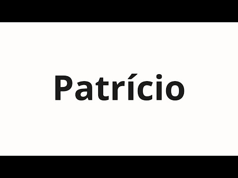 How to pronounce Patrício