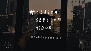 Download lagu Brokenhome #2 - BEDTIME STORY Eps. 62 mp3 Download lagu Brokenhome #2 - BEDTIME STORY Eps. 62 mp3