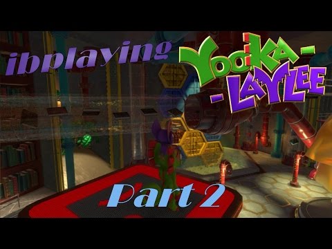 ibplaying Yooka-Laylee! Part 2 - The Golden Book of Grandness!