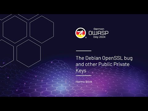 The Debian OpenSSL bug and other Public Private Keys - Hanno Böck (GOD24)