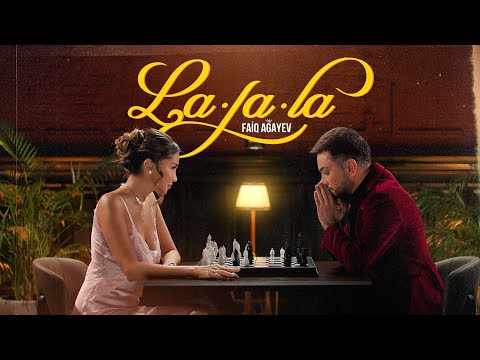 Faiq Ağayev – La-La-La (Rəsmi Musiqi Videosu)
