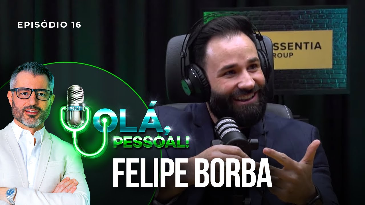 Felipe Borba – Como Tirar as Metas do Papel | Olá, Pessoal Podcast #16