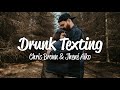 Chris Brown - Drunk Texting (Lyrics) ft. Jhené Aiko