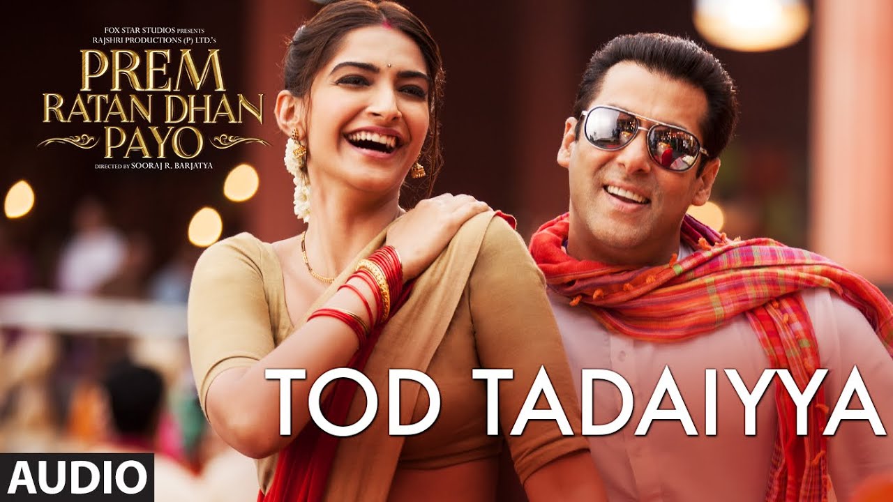 Tod Tadaiyya Lyrics | Prem Ratan Dhan Payo | Neeti Mohan, Neeraj Shridhar | Himesh Reshammiya
