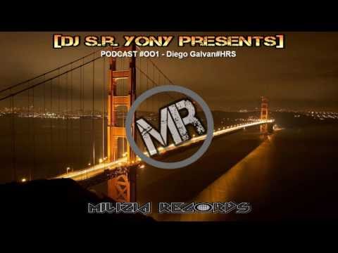 Ⓗ Musica de Antro Guaracha 2017 [DJ S.R. YONY PRESENTS] PODCAST #OO1 - Diego Galvan #HRS