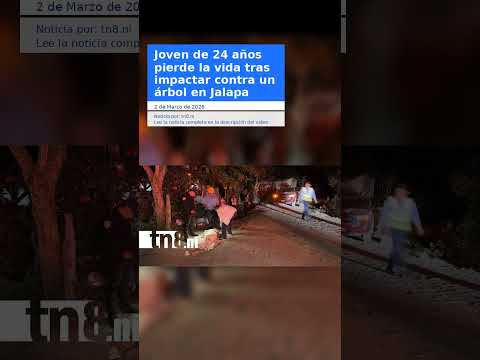 Joven de 24 años pierde la vida tras impactar contra un árbol en Jalapa