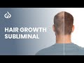 Hair Growth Frequency: Hair Growth Binaural Beats, Reduce Hair Loss