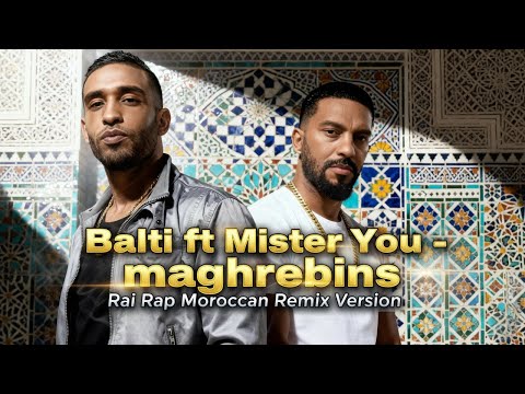 Balti Rai Remix Rap راي Ft Mister You – Maghrebins ???????????????? | DJ Lumina Moroccan • Viral Rai Rap Re-Edit