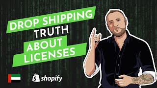Shopify Agency Explains Drop Shipping license requirements and how to do it right in UAE & GCC