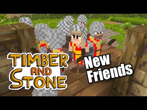 Timber and Stone - ep 4 - NEW FRIENDS  - Let's Play Timber & Stone 1.7