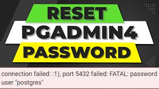 Forgot Postgres Password | Reset Postgres Password in PgAdmin4