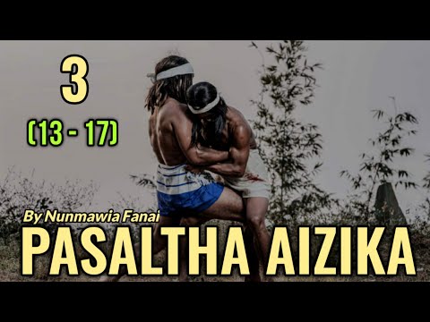 PASALTHA AIZIKA | Hlawm 3 | Ziaktu : Nunmawia Fanai