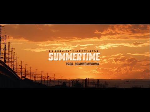 BIG DOUBLE CUP - SUMMERTIME FT. ALBERTO ABRUZZI (PROD. DAMNHOMIEDAMN)