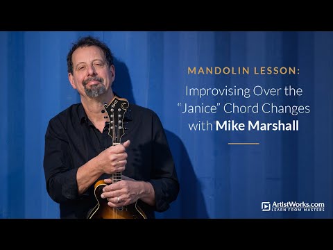 Mandolin Lesson: Improvising Over the "Janice" Chord Changes with Mike Marshall || ArtistWorks