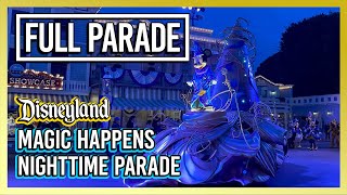 Disneyland Magic Happens Parade - Full Nighttime showing